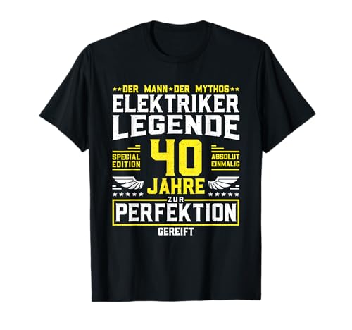 Elektriker 40. Geburtstag Männer 40 Jahre alt Elektroniker T-Shirt von Geschenke für Elektriker und Elektroniker