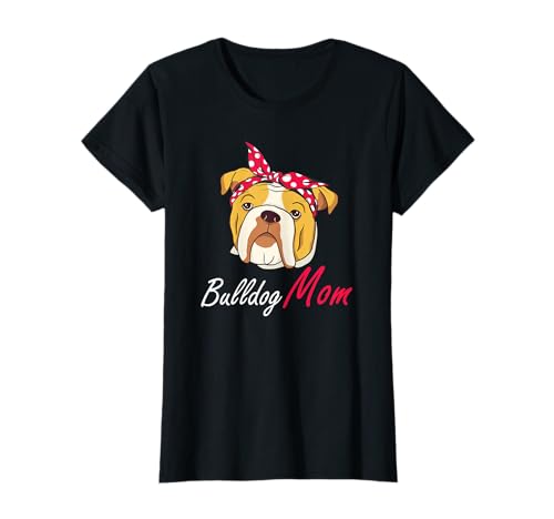 Bulldogge Hunde Mama Frauchen Old English Bulldog Mutter OEB T-Shirt Bulldogge Hunde Mama Frauchen Old English Bulldog Mutter OEB T-Shirt von Geschenke für English Bulldog, OEB, Bulldogge Fans