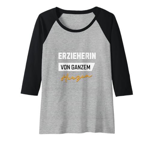 Damen Erzieherin von ganzem Herzen Kinder Erziehung Kindergarten Raglan von Geschenke für Erzieherinnen zum Geburtstag