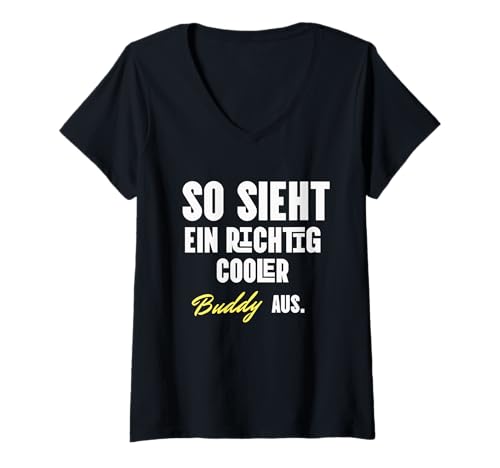 Damen Buddy Freund Freundschaft Sprüche Cooler Typ Friends T-Shirt mit V-Ausschnitt von Geschenke für Freunde zum Geburtstag