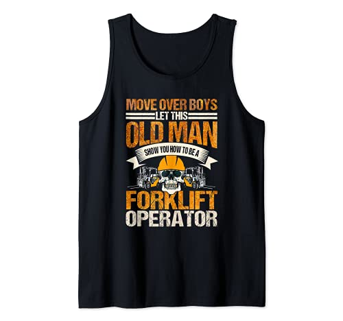 Forklift Operator Move Over Let This Old Man Show You Tank Top Forklift Operator Move Over Let This Old Man Show You Tank Top von Geschenke für Gabelstaplerfahrer