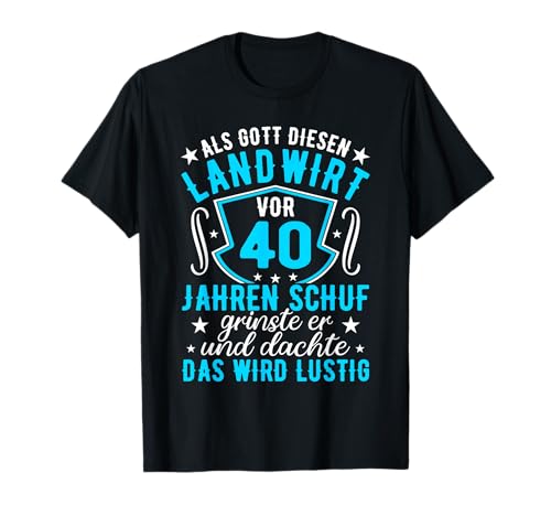 Landwirt 40 Geburtstag Männer 40er Bauern 40 Jahre Mann T-Shirt von Geschenke für Landwirte - 40. Geburtstag Männer