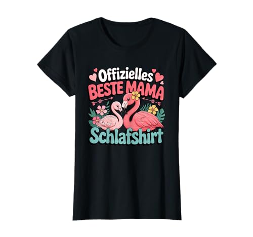Offizielles Beste Mama Schlafshirt Mutter Flamingo Muttertag T-Shirt von Geschenke für Mama und Oma Zum Frauentag