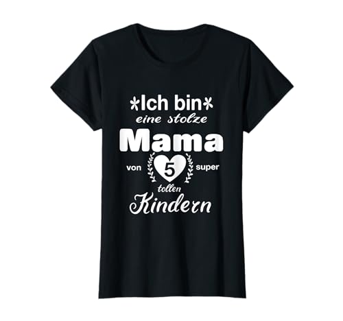 Stolze Mama von 5 Kindern Beste Mutter der Welt T-Shirt Stolze Mama von 5 Kindern Beste Mutter der Welt T-Shirt von Geschenke für Mamas mit Kindern zum Muttertag