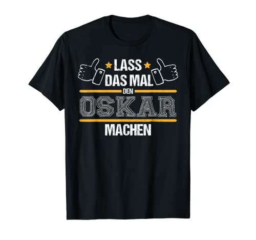 Vorname Der Oskar macht das schon Herren T-Shirt von Geschenke für Oskar