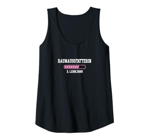Damen Raumausstatterin Ausbildung 3 Lehrjahr drittes Jahr Lehre Tank Top Damen Raumausstatterin Ausbildung 3 Lehrjahr drittes Jahr Lehre Tank Top von Geschenke für Raumausstatterin Ausbildung Lehre