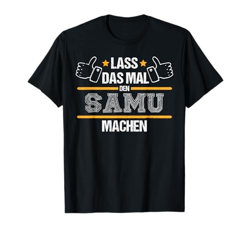 Vorname Der Samu macht das schon Herren T-Shirt Vorname Der Samu macht das schon Herren T-Shirt von Geschenke für Samu