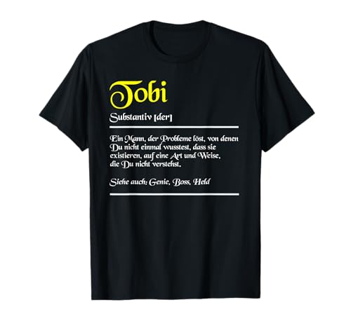 Tobi Name Definition Stolz Herren Persönliches T-Shirt Tobi Name Definition Stolz Herren Persönliches T-Shirt von Geschenke für Tobi