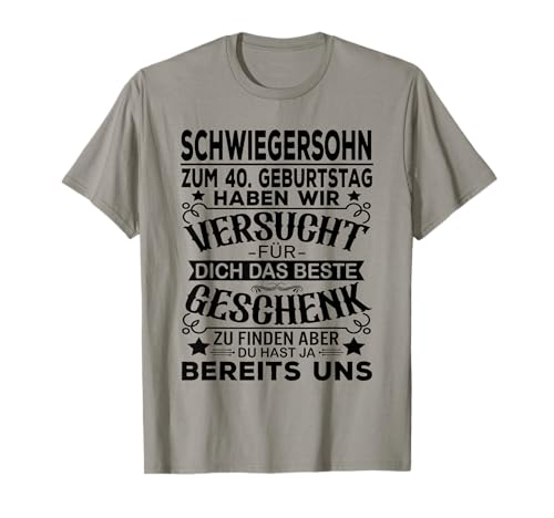 Schwiegersohn 40 Geburtstag Männer 40 Jahre Mann T-Shirt Schwiegersohn 40 Geburtstag Männer 40 Jahre Mann T-Shirt von Geschenke für den Schwiegersohn 40. Geburtstag