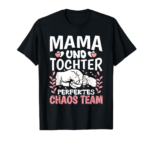 Perfektes Chaos Team Mama und Tochter T-Shirt von Geschenke für die Liebsten - Mama Papa Oma Opa