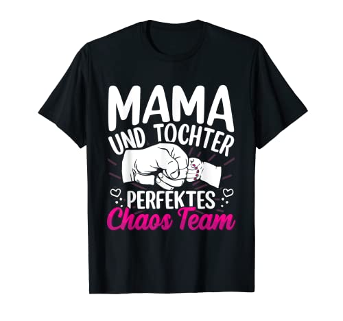 Perfektes Chaos Team Mama und Tochter T-Shirt Perfektes Chaos Team Mama und Tochter T-Shirt von Geschenke für die Liebsten - Mama Papa Oma Opa