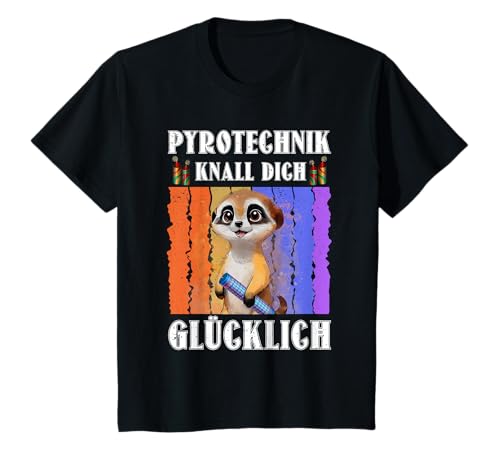 Kinder PYROTECHNIK KNALL DICH GLÜCKLICH Lustiges Feuerwerk T-Shirt von Geschenke zu Silvester Feuerwerk Shirt Neues Jahr