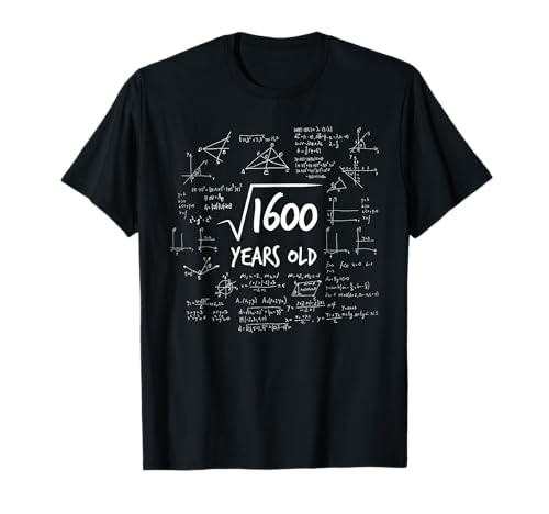 40. Geburtstag - Wurzel aus 1600 - Mathematik Nerd Mathe T-Shirt 40. Geburtstag - Wurzel aus 1600 - Mathematik Nerd Mathe T-Shirt von Geschenke zum 40. Geburtstag - 40 Jahre alt