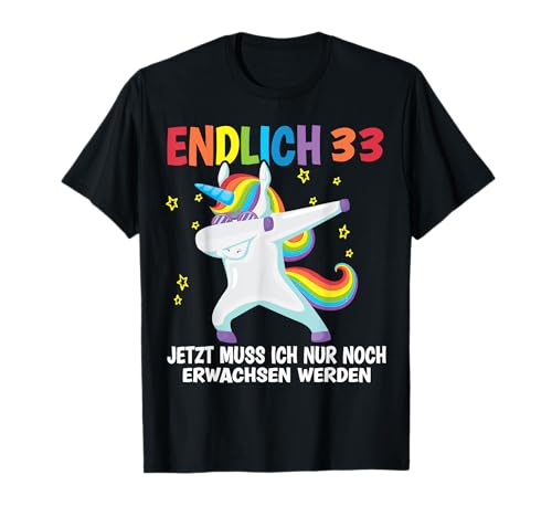 Endlich 33 Jahre alt Geburtstagsgeschenk für Männer & Frauen T-Shirt Endlich 33 Jahre alt Geburtstagsgeschenk für Männer & Frauen T-Shirt von Geschenke zum Geburtstag Einhorn Geburtstagskind