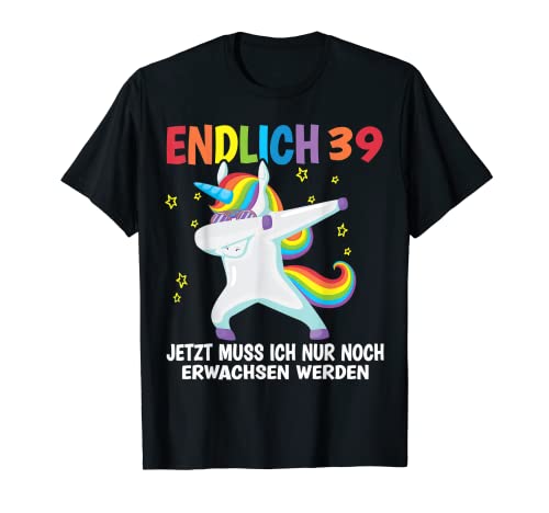 Endlich 39 Jahre alt Geburtstagsgeschenk für Männer & Frauen T-Shirt Endlich 39 Jahre alt Geburtstagsgeschenk für Männer & Frauen T-Shirt von Geschenke zum Geburtstag Einhorn Geburtstagskind