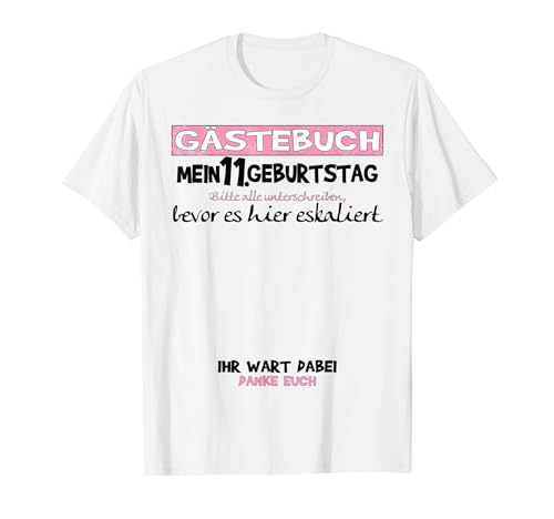 11. Geburtstag Mädchen und 11. Geburtstag Nichte Gästebuch T-Shirt 11. Geburtstag Mädchen und 11. Geburtstag Nichte Gästebuch T-Shirt von Geschenkidee 11 Geburtstag Deko als Gästebuch