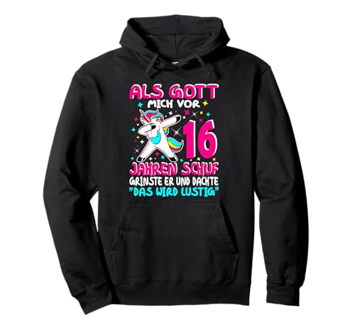 16 Geburtstag Mädchen 16 jährige 16 Jahre Das wird lustig Pullover Hoodie von Geschenkidee 16 Jahre 16. Geburtstag Mädchen