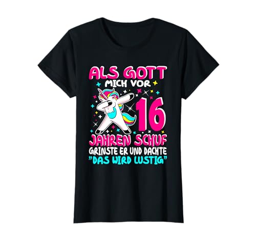 16 Geburtstag Mädchen 16 jährige 16 Jahre Das wird lustig T-Shirt von Geschenkidee 16 Jahre 16. Geburtstag Mädchen