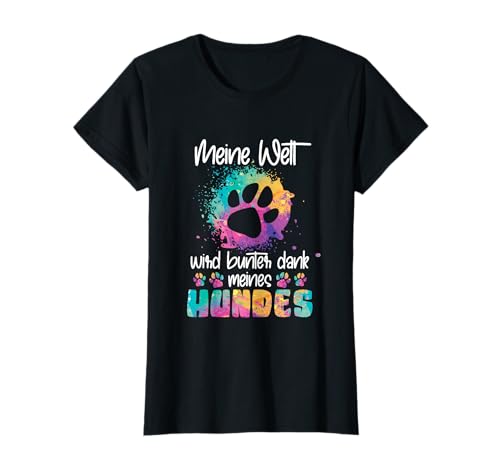 Bunte Welt dank meines Hundes Spruch Mama Hundemama T-Shirt Bunte Welt dank meines Hundes Spruch Mama Hundemama T-Shirt von Geschenkidee Bunte Welt dank meines Hundes