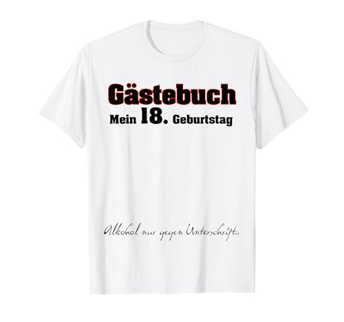 Jungen Mädchen Geschenk Party 18. Geburtstag Gästebuch T-Shirt von Geschenkidee Damen Herren Geburtstagsgeschenk