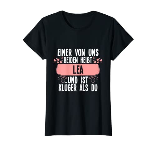 Damen Einer von uns beiden heißt lea T-Shirt Damen Einer von uns beiden heißt lea T-Shirt von Geschenkidee Einer von uns beiden heißt lea