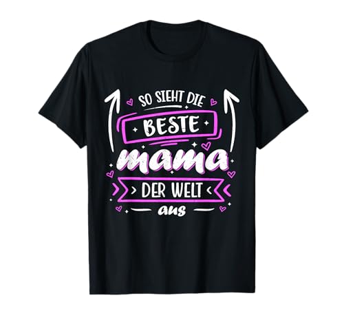 Super Mama Beste Mama Der Welt Mutter Muttertag T-Shirt Super Mama Beste Mama Der Welt Mutter Muttertag T-Shirt von Geschenkidee Erstes Muttertagsgeschenk Geschenk
