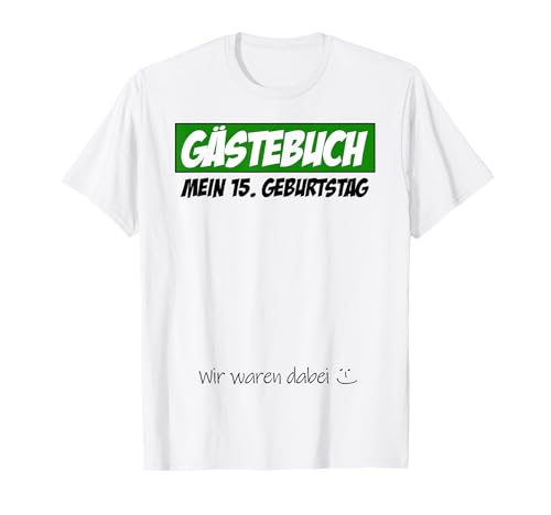 15. Geburtstag Junge Mädchen 15 Jahre 2010 Lustig Geschenk T-Shirt von T-Shirt 15. Geburtstag Junge Mädchen 15 Jahre Deko