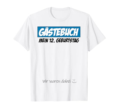 12. Geburtstag Junge Mädchen 12 Jahre 2013 Lustig Geschenk T-Shirt von T-Shirt 12. Geburtstag Junge Mädchen 12 Jahre Deko