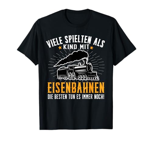 Modelleisenbahn man ist nie zu alt Kind Modellbahn Lokführer T-Shirt von Geschenkidee Hobby Eisenbahn Modelleisenbahn