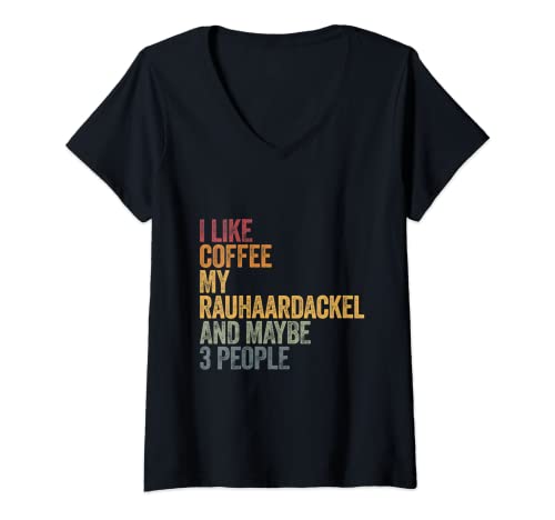 Damen I like coffee my Rauhaardackel and maybe 3 people T-Shirt mit V-Ausschnitt von Geschenkidee I like my Rauhaardackel