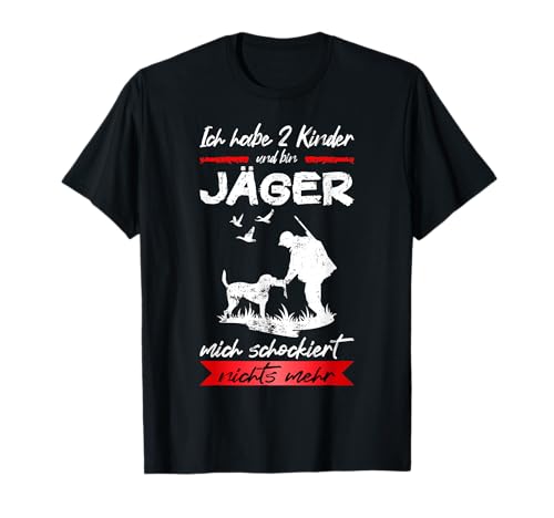 Ich Habe 2 Kinder Und Bin Jäger Jagdbekleidung Jagen Jagd T-Shirt von Geschenkidee Jäger Zubehör Jagdbekleidung Herren