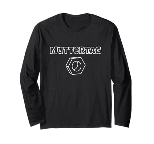 Muttertag Mutter Mama lustiger Spruch Schraubenmutter Langarmshirt Muttertag Mutter Mama lustiger Spruch Schraubenmutter Langarmshirt von Geschenkidee Muttertag Geschenk Muttertagsgeschenk