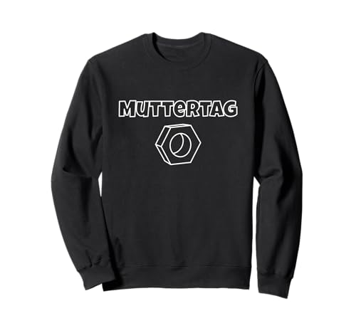 Muttertag Mutter Mama lustiger Spruch Schraubenmutter Sweatshirt Muttertag Mutter Mama lustiger Spruch Schraubenmutter Sweatshirt von Geschenkidee Muttertag Geschenk Muttertagsgeschenk