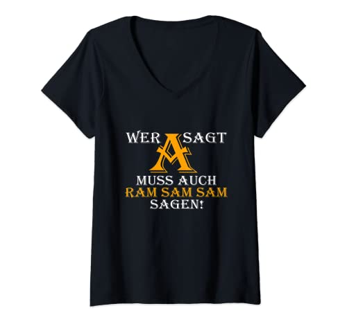 Damen Wer A sagt muss auch Ram Sam Sam sagen Lustig Kinderlied T-Shirt mit V-Ausschnitt Damen Wer A sagt muss auch Ram Sam Sam sagen Lustig Kinderlied T-Shirt mit V-Ausschnitt von Geschenkidee Ohrwurm Arbeit