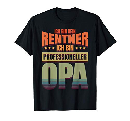 Herren Ich Bin Kein Rentner Ich Bin Professioneller Opa Geschenk T-Shirt Herren Ich Bin Kein Rentner Ich Bin Professioneller Opa Geschenk T-Shirt von Geschenkidee Ruhestand und Rente