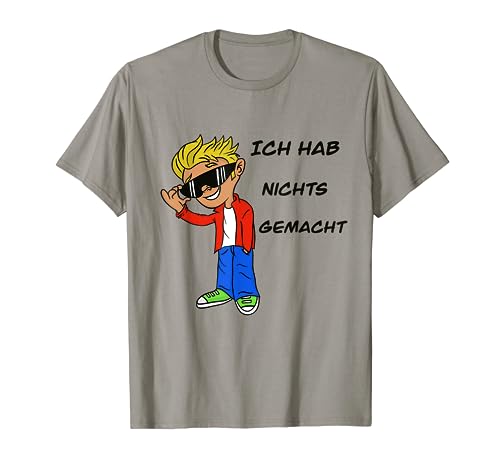 Ich hab nichts gemacht, liebes Kind oder auch nicht T-Shirt Ich hab nichts gemacht, liebes Kind oder auch nicht T-Shirt von Geschenkidee Schöne Motive & Trend Design by FLine