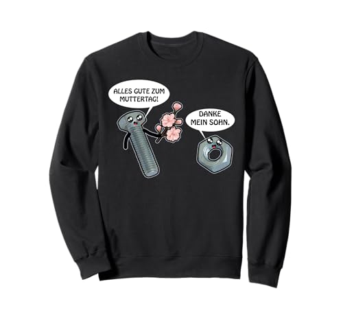 Alles Gute zum Muttertag Mama Sohn Schraube und Mutter Sweatshirt Alles Gute zum Muttertag Mama Sohn Schraube und Mutter Sweatshirt von Geschenkidee für Mami Mutti Muttertagsgeschenk