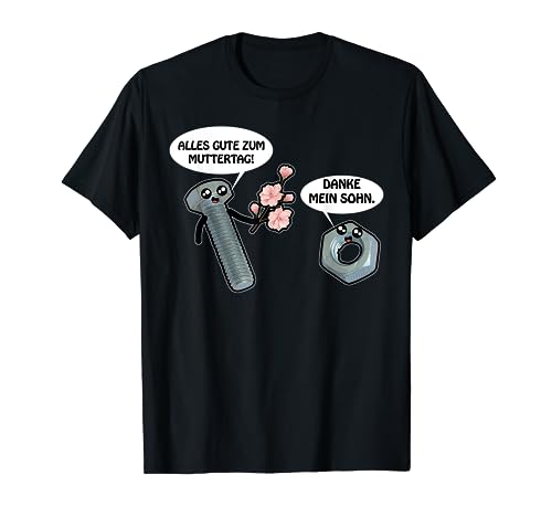 Alles Gute zum Muttertag Mama Sohn Schraube und Mutter T-Shirt von Geschenkidee für Mami Mutti Muttertagsgeschenk