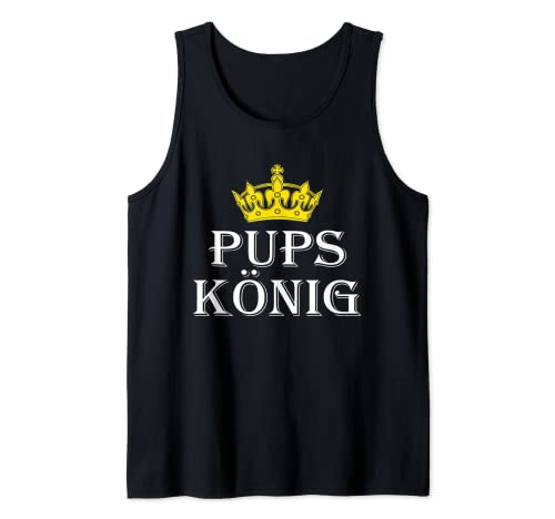 Pups König Männer Freund Mann Lustig Furzen Fun Tank Top Pups König Männer Freund Mann Lustig Furzen Fun Tank Top von Geschenkidee pupsender Partner Beziehung Witzig