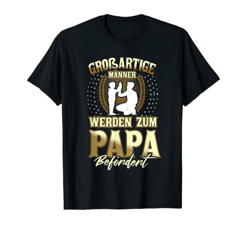Herren Großartige Männer Werden Zum Papa befördert! Vatertag papa T-Shirt Herren Großartige Männer Werden Zum Papa befördert! Vatertag papa T-Shirt von Geschenkidee spruch für werdende Väter