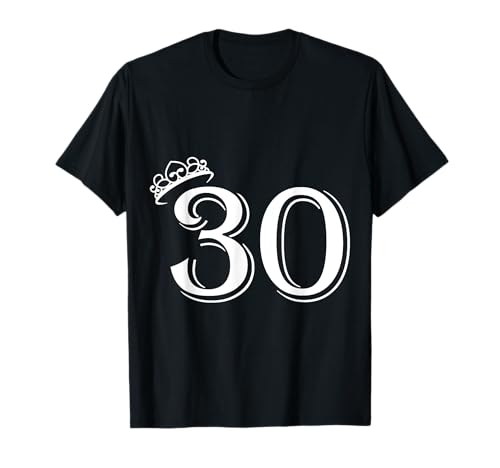 30. Geburtstag Frauen Männer Vintage Zahl 30 mit Krone T-Shirt 30. Geburtstag Frauen Männer Vintage Zahl 30 mit Krone T-Shirt von Geschenkidee zum 30. Geburtstag Zahl und Krone