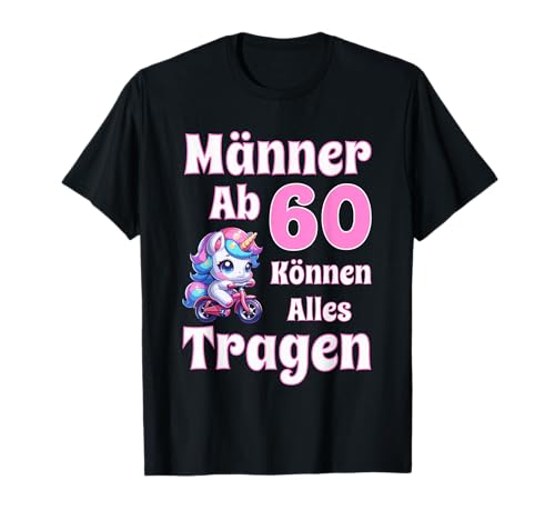 Männer Ab 60 Können Alles Tragen Lustige Geburtstag Sprüche T-Shirt Männer Ab 60 Können Alles Tragen Lustige Geburtstag Sprüche T-Shirt von Geschenkideen Für Männer, Geburtstagsgeschenk Mann