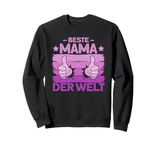 Lustiger Mutter Spruch Beste Mama Der Welt Muttertag Sweatshirt von Geschenkideen Für Mama Frauen Und Mütter Mit Herz