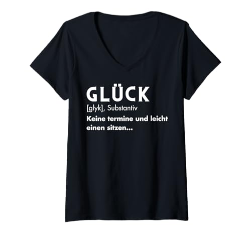 Damen Glück Keine Termine Und Leicht Einen Sitzen Lustige Spruch T-Shirt mit V-Ausschnitt Damen Glück Keine Termine Und Leicht Einen Sitzen Lustige Spruch T-Shirt mit V-Ausschnitt von Geschenkideen Lustige Definition Glück