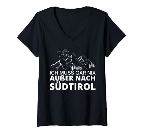 Damen Ich muss gar nix außer nach Südtirol T-Shirt mit V-Ausschnitt Damen Ich muss gar nix außer nach Südtirol T-Shirt mit V-Ausschnitt von Geschenkideen Südtirol Berge lustiger Spruch