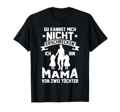 Mama Von Zwei Töchter Mutter Muttertag T-Shirt Mama Von Zwei Töchter Mutter Muttertag T-Shirt von Geschenkideen Zum Muttertag Für Mamas