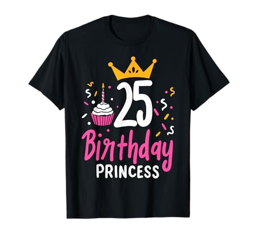 Frauen Mädchen 25. Geburtstag T-Shirt Frauen Mädchen 25. Geburtstag T-Shirt von Geschenkideen für Frauen zum 25. Geburtstag