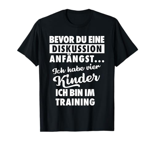 Ich habe vier Kinder - Vater und Kinder T-Shirt Ich habe vier Kinder - Vater und Kinder T-Shirt von Geschenkideen für Vatertag Designs