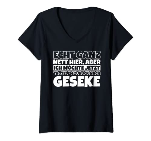 Damen Geseke lustiger Spruch - Echt ganz nett hier T-Shirt mit V-Ausschnitt von Geseke lustig