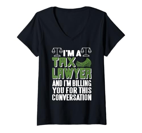 Damen Ich Bin Steueranwalt Und Berechne Jedes Wort T-Shirt mit V-Ausschnitt Damen Ich Bin Steueranwalt Und Berechne Jedes Wort T-Shirt mit V-Ausschnitt von Gesprächshumor Für Steuerjuristen Mit Ironie